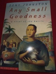 Any Small Goodness Tony Johnston