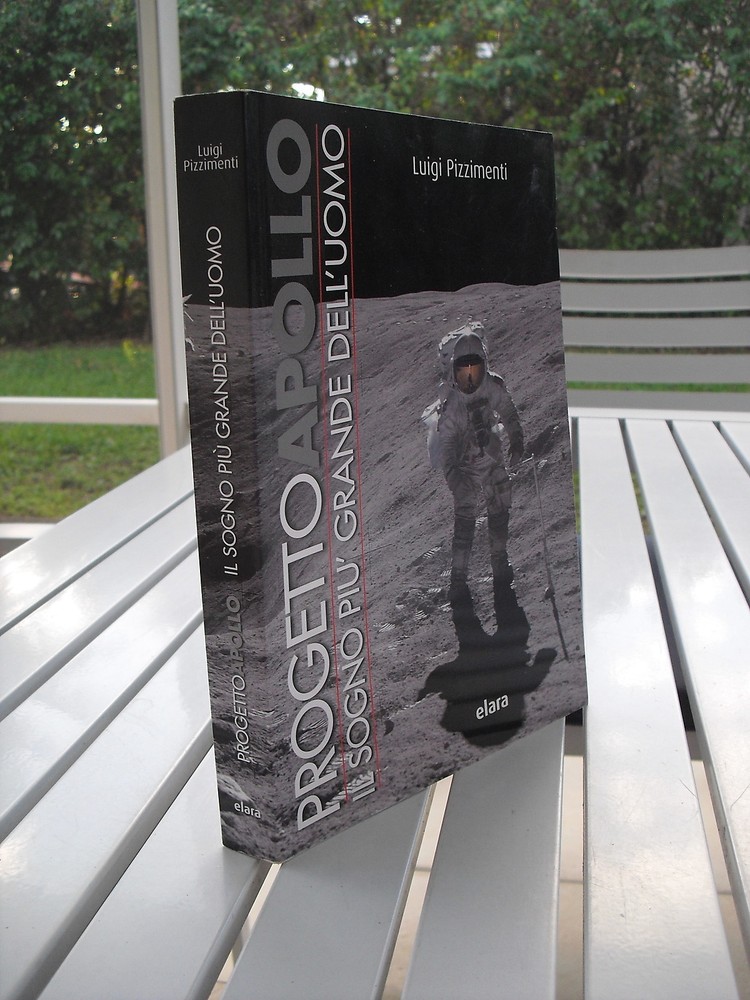 PROGETTO APOLLO IL SOGNO PIU’ GRANDE DELL’UOMO BY LUIGI PIZZIMENTI 2009 SIGNED