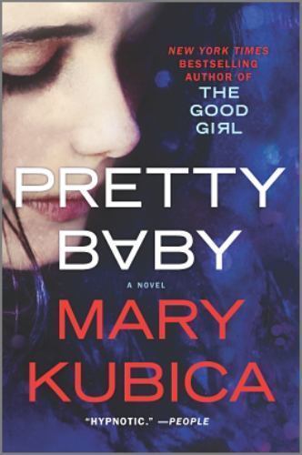 Pretty Baby: A Gripping Novel of Psychological Suspense Kubica, Mary paperback