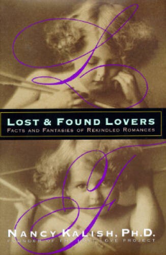 Lost & Found Lovers: Facts and Fantasies of Rekindled Romances – GOOD