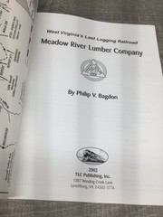 Meadow River Lumber Co Philip V. Bagdon 2002 West Virginia Logging Railroad