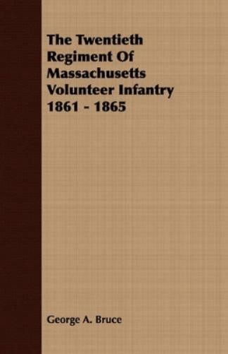 George A. Bruce The Twentieth Regiment Of Massachusetts (Paperback) (UK IMPORT)