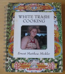 White Trash Cooking – Ernest Matthew Mickler