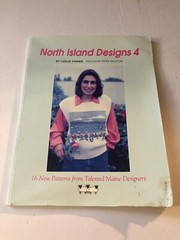 North Island Designs Four : Sixteen New Patterns from Talented Maine Designers