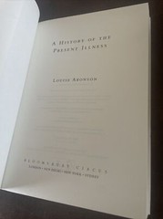 LOUISE ARONSON, A HISTORY OF THE PRESENT ILLNESS. 9781408832127
