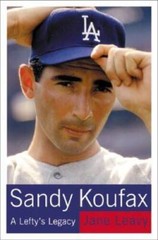 Sandy Koufax: A Lefty’s Legacy – Hardcover By Leavy, Jane – GOOD