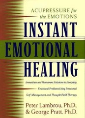 Instant Emotional Healing: Acupressure for the Emotions – Hardcover – GOOD