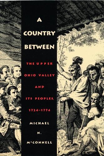 A Country Between: The Upper Ohio V…, McConnell, Mich