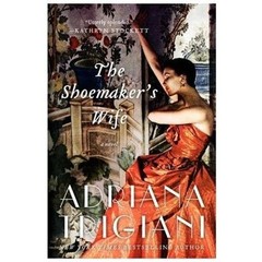 The Shoemaker’s Wife: A Novel – 9780061257100, Adriana Trigiani, paperback