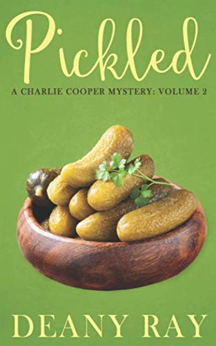 Pickled (A Charlie Cooper Mystery, Vol. 2) by Ray