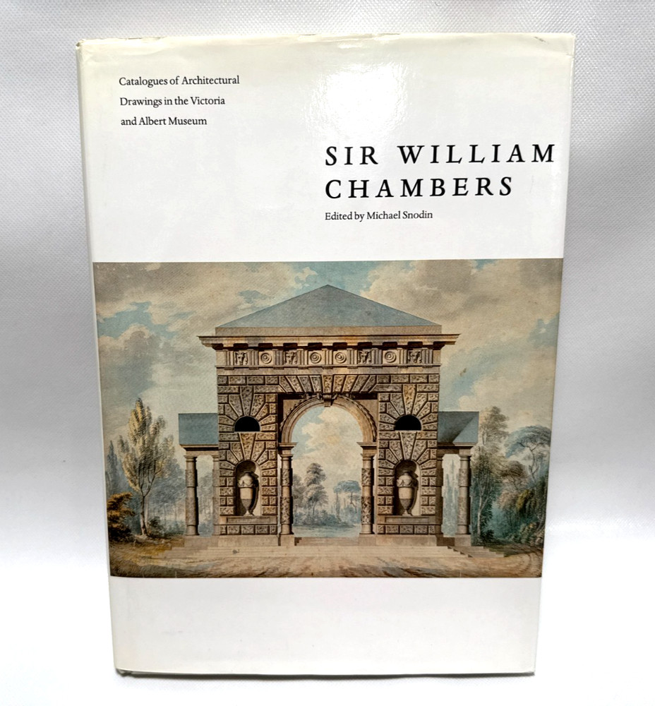 Sir William Chambers by John Styles and Michael Snodin (1996, Hardcover)