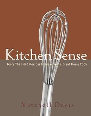 Kitchen Sense: More than 600 Recipes to M- 1400049067, hardcover, Mitchell Davis