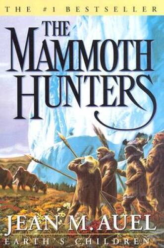 The Mammoth Hunters (Earth’s Children) – Hardcover By Auel, Jean M. – GOOD