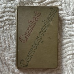 Combat Correspondent by Jim Lucas Hardcover 1943 Vintage Military History