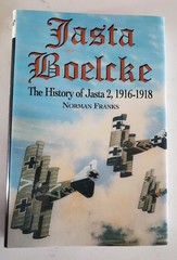Jasta Boelcke : The History of Jasta 2, 1916-1918 by Norman Franks (2004,…