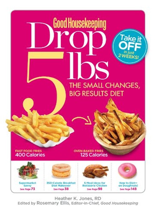 Good Housekeeping Drop 5 Lbs : The Small Changes, Big Results Die