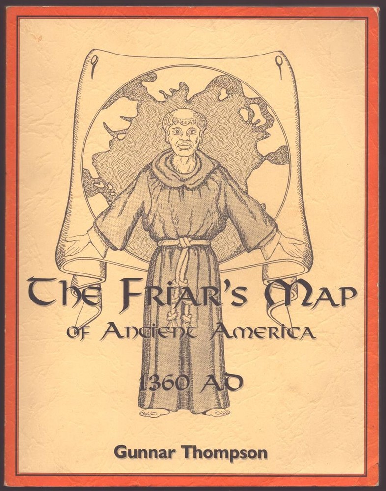THE FRIAR’S MAP OF ANCIENT AMERICA 1360 AD The Story of Nicholas of Lynn and
