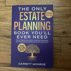 The Only Estate Planning Book You’ll Ever Need: How to Org… by Monroe, Garrett