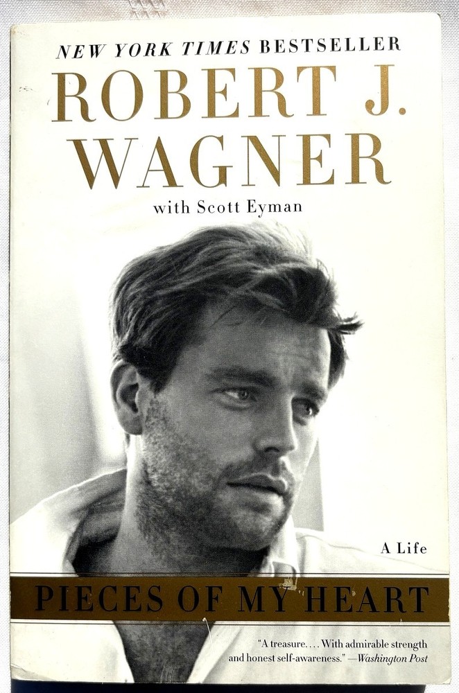 Pieces of My Heart : A Life, Robert J. Wagner, PB Very Good 9780061373329
