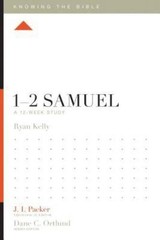 1-2 Samuel : A 12-week Study, Paperback by Kelly, Ryan; Packer, J. I. (EDT); …