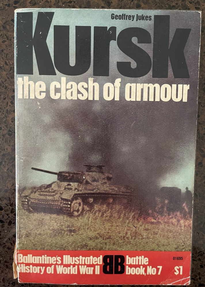 Ballentine’s Illustrated History of World War II – Kursk: The Clash of Armour
