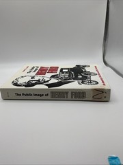 Public Image of Henry Ford : An American Folk Hero and His Company by David…