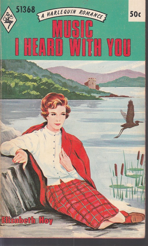 Hoy, Elizabeth – Music I Heard With You – Harlequin Romance – # 5-1368