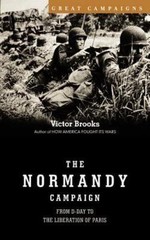 The Normandy Campaign: 6 June-25 August 1944 – 9780306811494, Brooks, hardcover