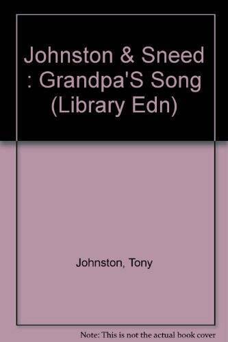 Grandpas Song – Hardcover By Johnston, Tony – GOOD