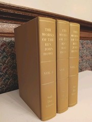 The Works of Rev John Howe Complete 3 Volume Set Soli Deo Gloria New & Rare