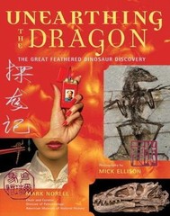 Unearthing the Dragon by Mark A. Norell; Mick Ellison