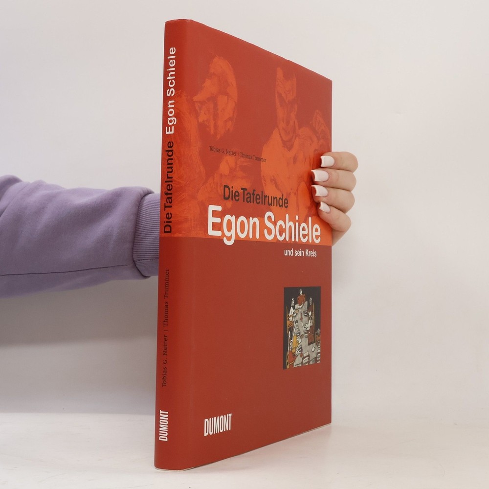 Die Tafelrunde – Egon Schiele und sein Kreis  |  Tobias G. Natter