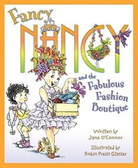Fancy Nancy and the Fabulous Fashion Boutique by Jane O’Connor