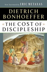The Cost of Discipleship – Bonhoeffer, Dietrich|Eric Metaxas – Acceptable – …