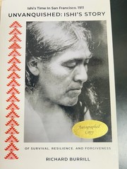 ISHI IN HIS FIRST WORLD parts III and IV and UNVANQUISHED: ISHI’S STORY (signed)