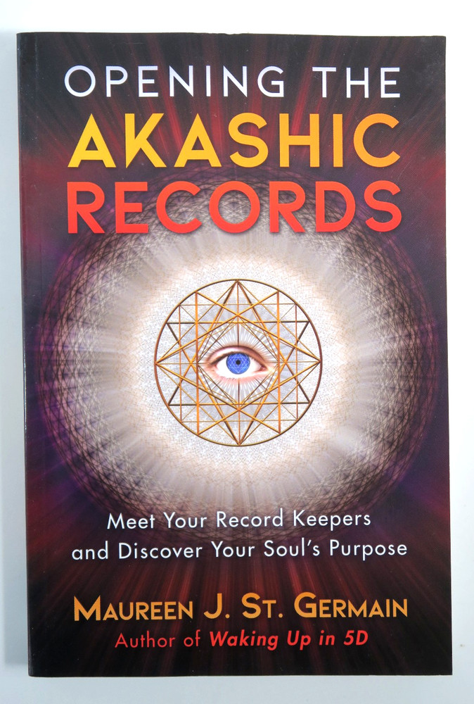 Opening the Akashic Records : Meet Your Record Keepers and Discover..PB ©2019