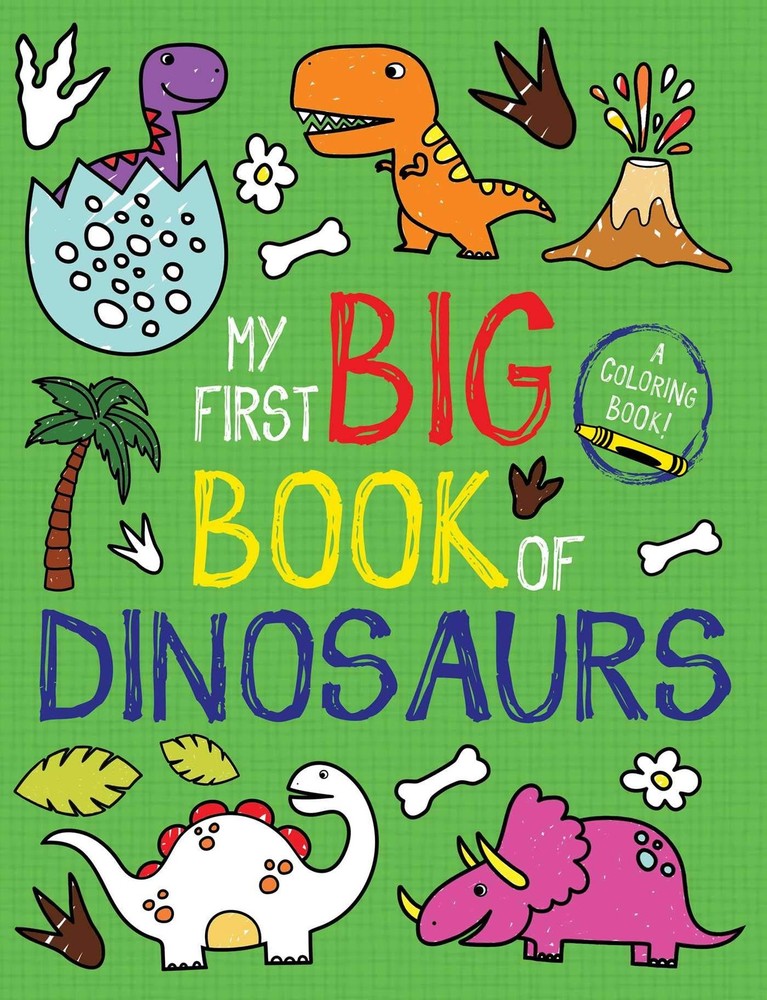 My First Big Book of Dinosaurs (My Coloring)