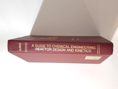 A Guide to Chemical Engineering Reactor Design and Kinetics by Gael D. Ulrich