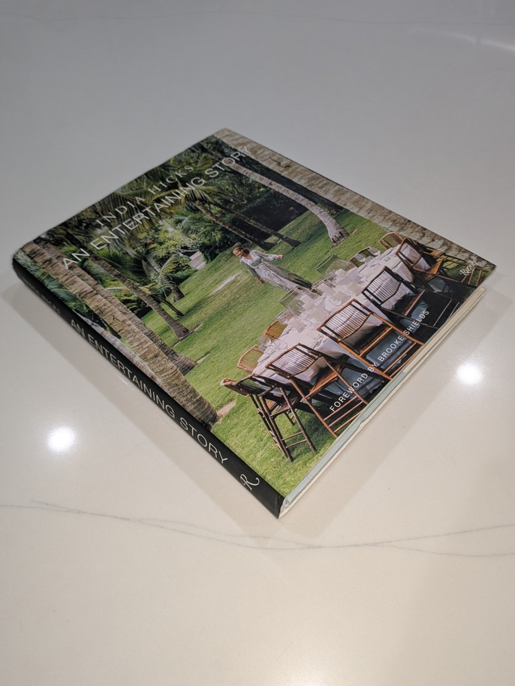 India Hicks: An Entertaining Story | 2020 Hardcover | Rizzoli | Brooke Shields