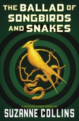 The Ballad of Songbirds and Snakes (A Hunger Games Novel) – VERY GOOD