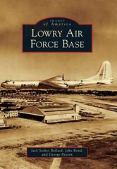 NEW Arcadia Publishing Lowry Air Force Base, CO 9780738596648 Images of America