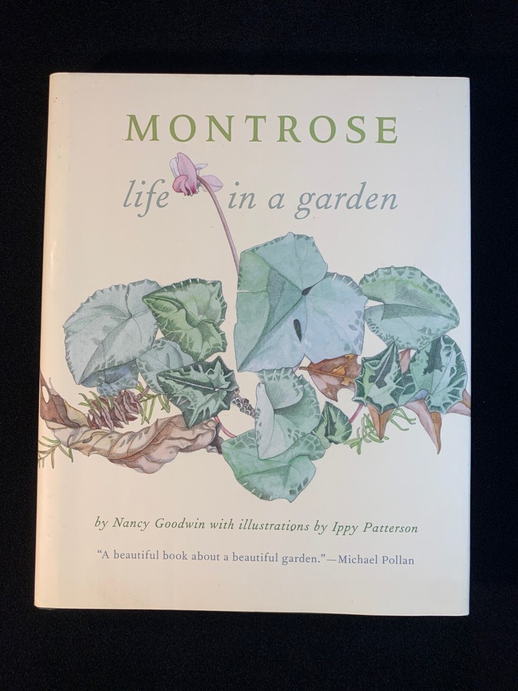 MONTROSE: LIFE IN A GARDEN By Nancy Goodwin *Signed* 2005- Hardcover DJ