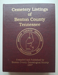 Cemetery Listings of Benton County Tennessee 1997 Comprehensive/ 677 pages