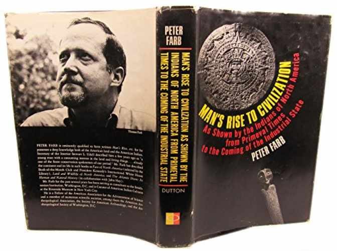 Man’s Rise to Civilization as Shown by – Hardcover, by FARB Peter – Acceptable j