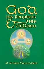 God, His Prophets and His Children Paperback M. R. Bawa Muhaiyadd