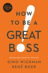 How to Be a Great Boss – Hardcover By Wickman, Gino – VERY GOOD