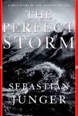 The Perfect Storm: A True Story of Men Against the Sea – Hardcover – GOOD