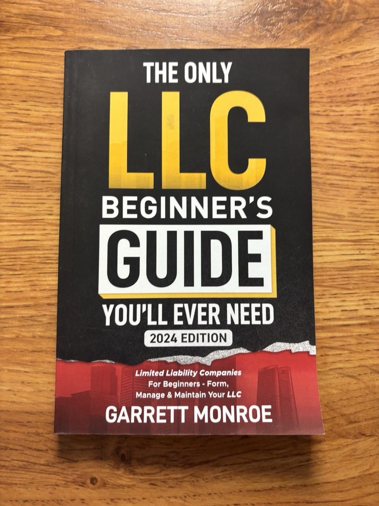 The Only LLC Beginners Guide Youll Ever Need: Limited Liability Companies For Be