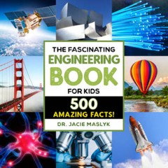 The Fascinating Engineering Book for Kids: 500 Dynamic Facts! (Fascinatin – GOOD