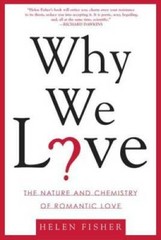 Why We Love: The Nature and Chemistry of Romantic Love – Paperback – VERY GOOD